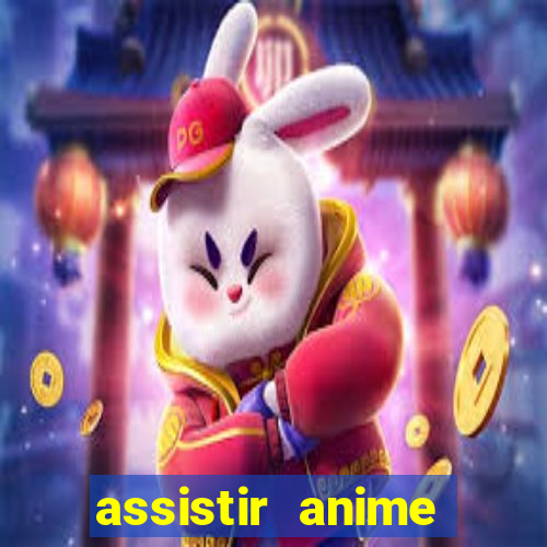 assistir anime online dublado